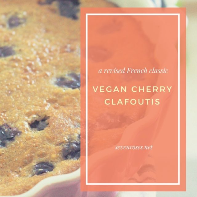 Vegan Cherry Clafoutis-Pin now, read later!